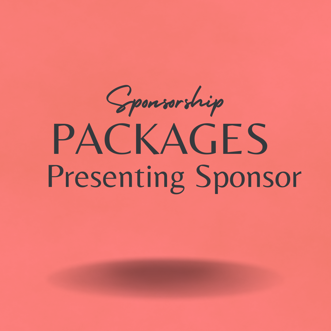 Sponsorship Package- Presenting Sponsor